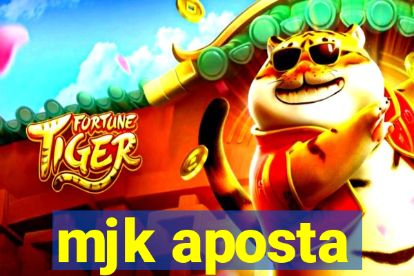 mjk aposta